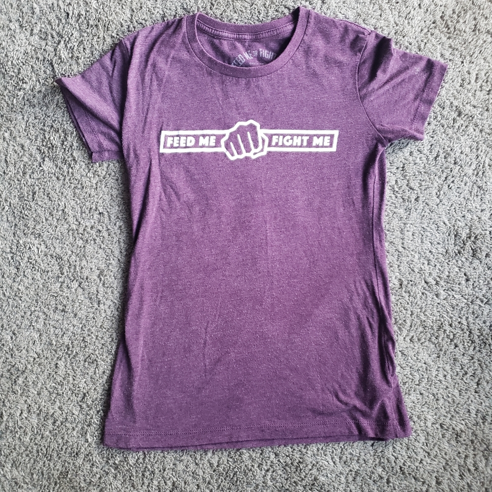 Feed Me Fight Me Womens shirt
